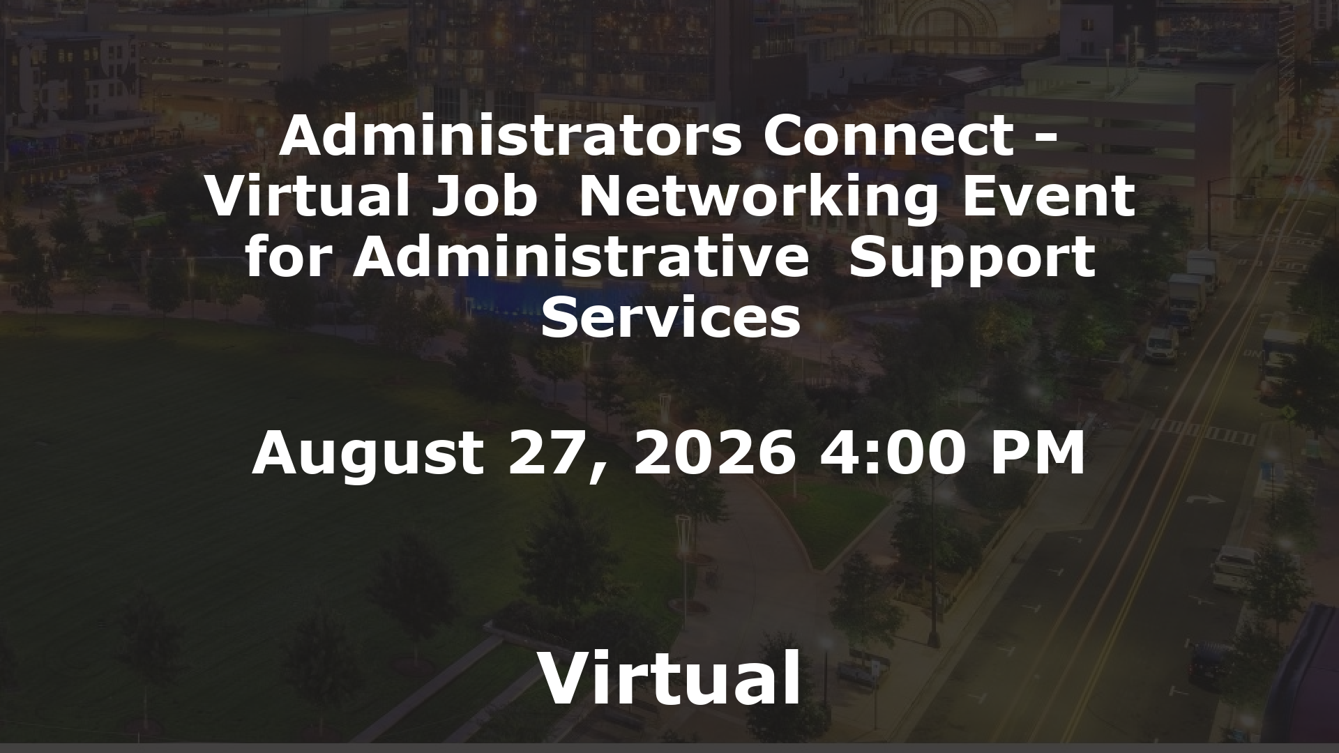Administrators Connect - Virtual Job  Networking Event for Administrative  Support Services event image